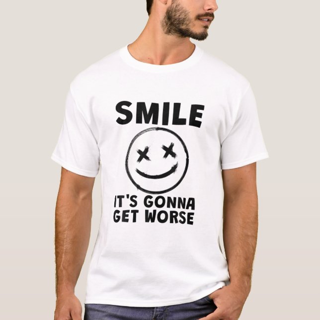 Camiseta Sorria Vai piorar (Frente)