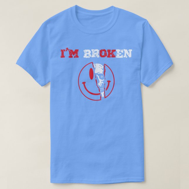 Camiseta Sorriso Confuso Im Doença Invisível Quebrada Im OK (Frente do Design)
