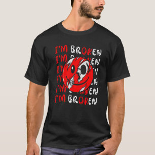 Camiseta Sorriso confuso Sou uma Doença Invisível Quebrada