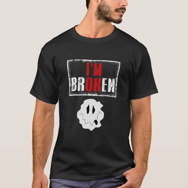 Camiseta Sorriso confuso Sou uma Doença Invisível Quebrada  (Frente)
