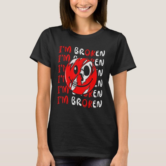 Camiseta Sorriso confuso Sou uma Doença Invisível Quebrada  (Frente)