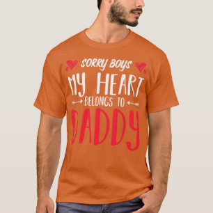 Camiseta Sorry Boys My Heart Belongs To Daddy Love 