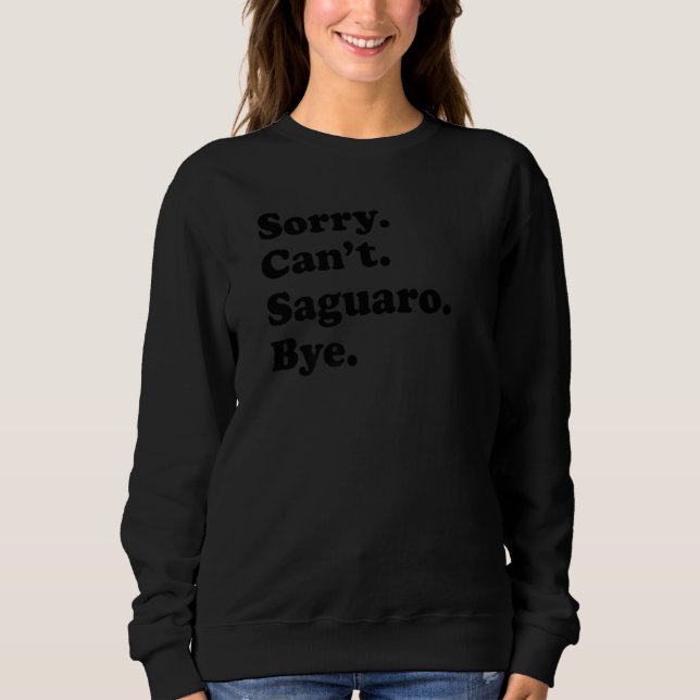 Camiseta Sorry Can't Bye - Funny National Park Saguaro Prem (Frente)