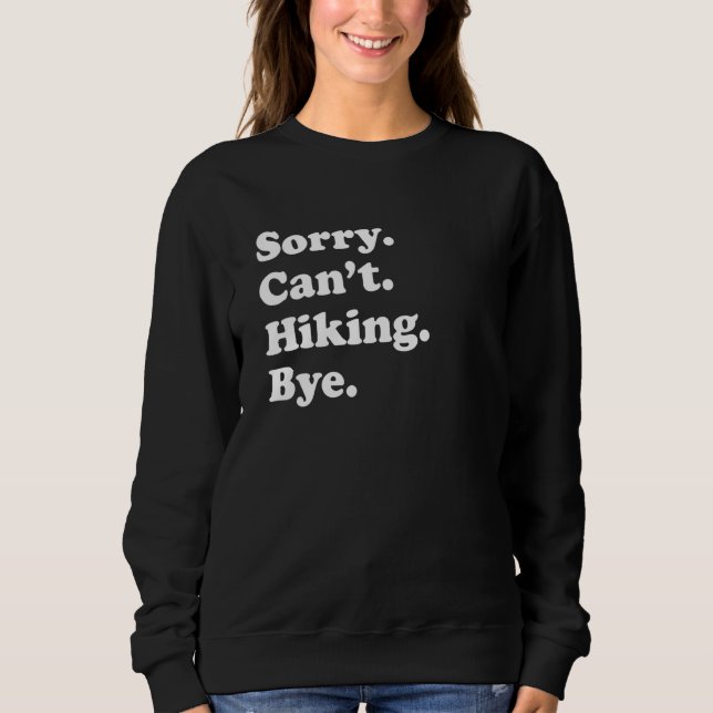 Camiseta Sorry Can't Bye     Hiking (Frente)