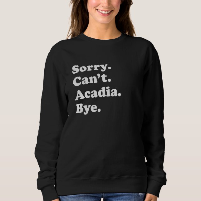Camiseta Sorry Can't Bye     National Park Acadia (Frente)