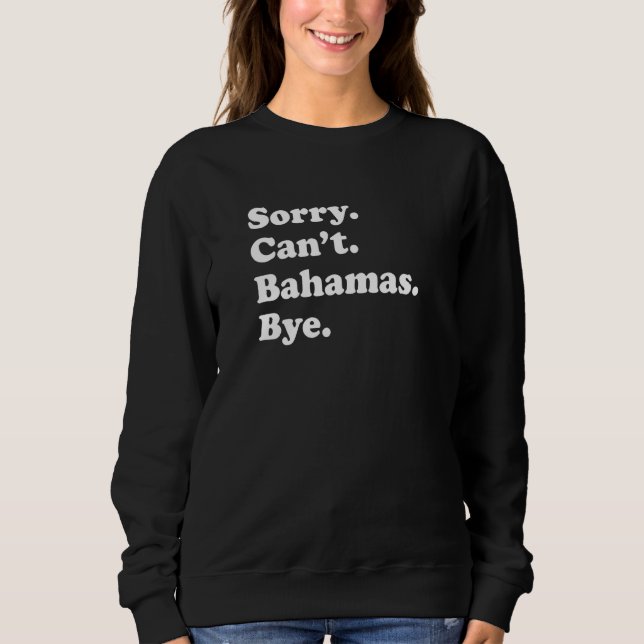 Camiseta Sorry Can't Bye   Vacation Island Bahamas (Frente)