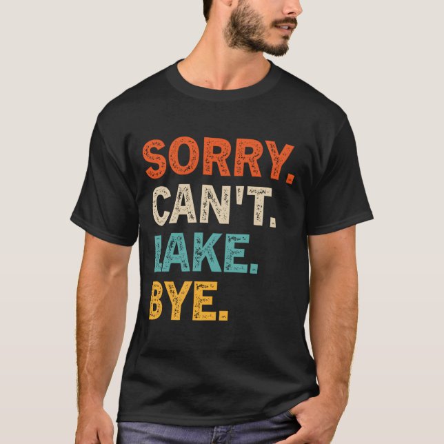 Camiseta Sorry Can'T Lake Bye Lake (Frente)