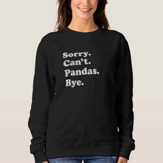 Camiseta Sorry Can't Pandas Bye   Panda (Frente)