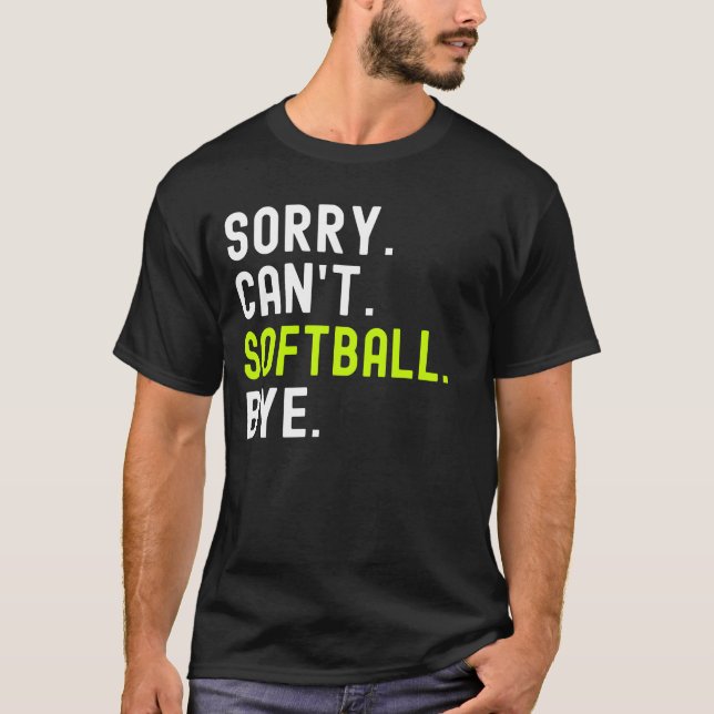 Camiseta Sorry Can't Softball Bye Retro Softball (Frente)