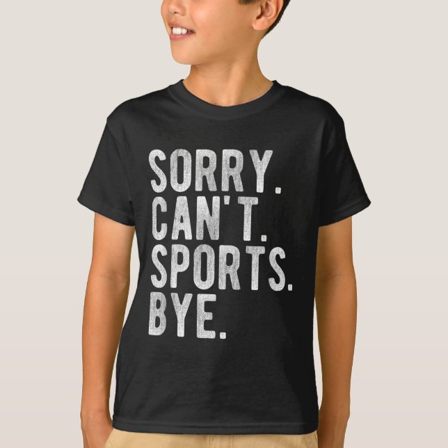 Camiseta Sorry Can't Srts Bye  (Frente)
