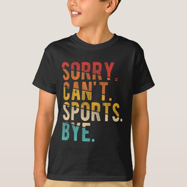 Camiseta Sorry Can't Srts Bye  (Frente)