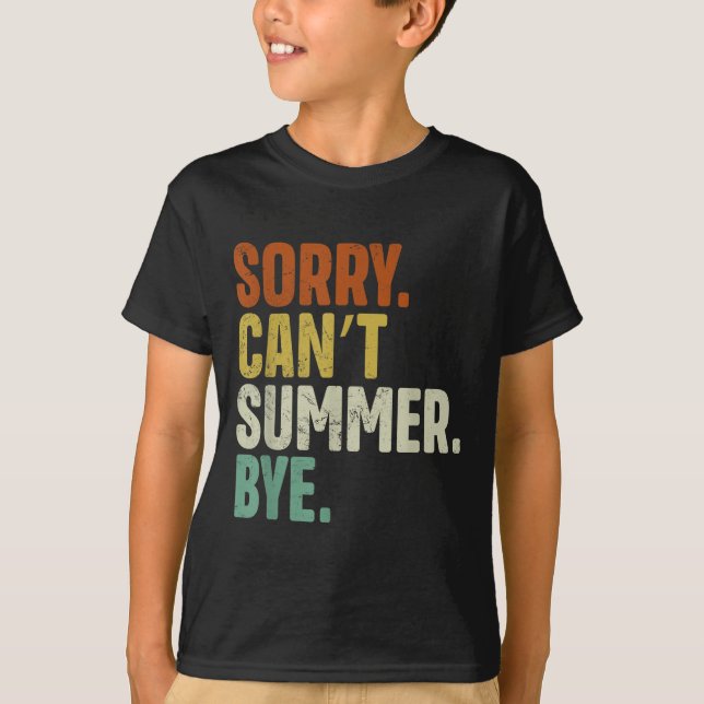 Camiseta Sorry Can't Summer Bye Funny Design  (Frente)