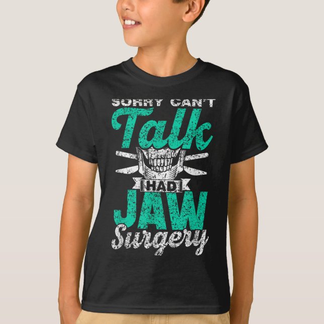 Camiseta Sorry Can't Talk Had Jaw Surgery Surgeries Jaw Sur (Frente)