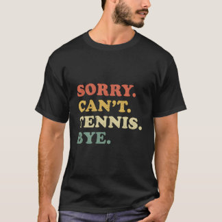 Camiseta Sorry Can'T Tennis Bye Distressed