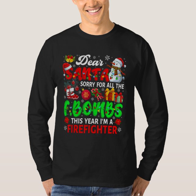 Camiseta Sorry For All The F Bombs I'm Firefighter Xmas San (Frente)