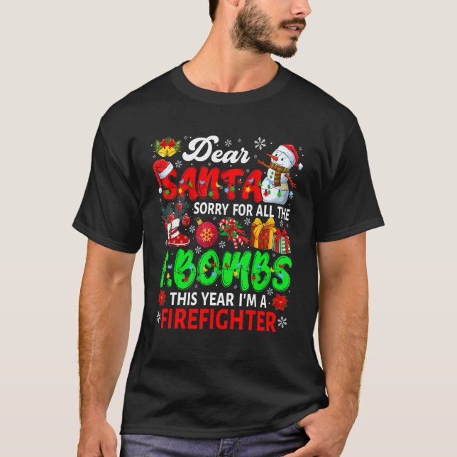 Camiseta Sorry For All The F Bombs I'm Firefighter Xmas San (Frente)