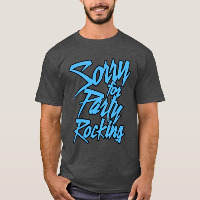 Camiseta Sorry For Party Rocking Light funny (Frente)