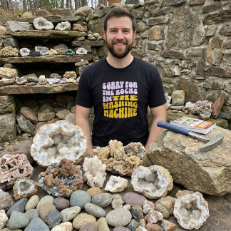 Camiseta Sorry For The Rocks | Funny Geologist