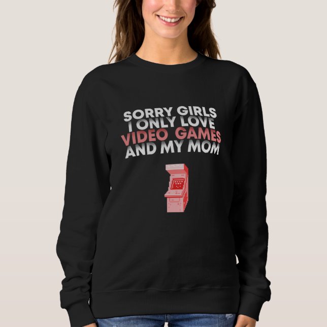 Camiseta Sorry Girls I Only Love Video Games Valentines Day (Frente)