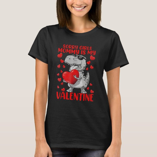 Camiseta Sorry Girls Mom Is My Valentine Funny Dinosaur Hol (Frente)