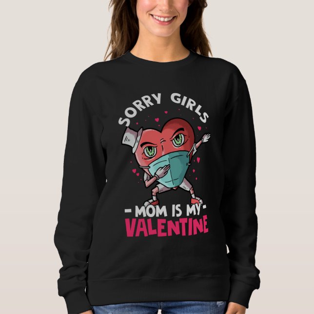 Camiseta Sorry Girls Mom Is My Valentine Roses Best Mom Flo (Frente)