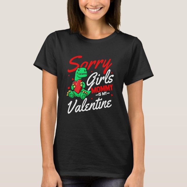 Camiseta Sorry Girls Mommy Is My Valentine Roses Best Mom H (Frente)