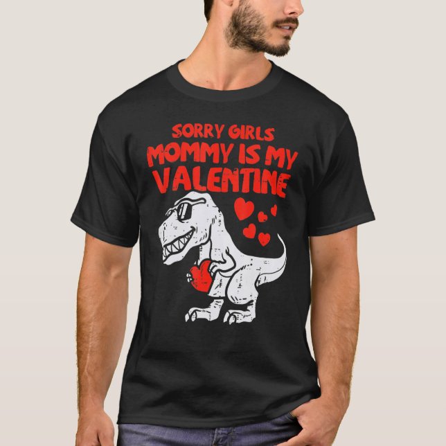 Camiseta Sorry Girls Mommy Is My Valentine Toddler Valentin (Frente)