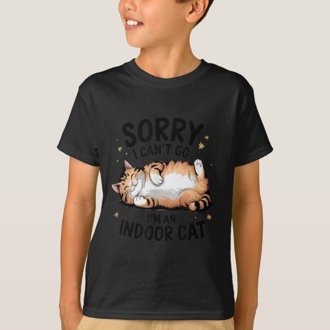 Camiseta Sorry I Can't Go I'm An Indoor Cat  (Frente)