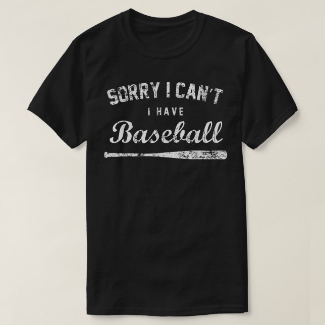Camiseta Sorry I Can't I Have Baseball , Baseball Player Gi (Frente do Design)