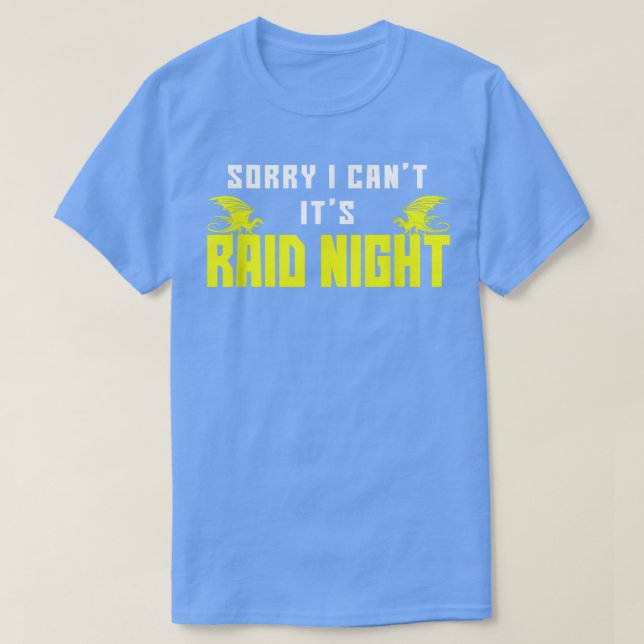 Camiseta Sorry I Cant Its Raid Night MMORPG Gamers Raiding  (Frente do Design)