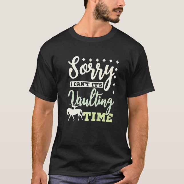 Camiseta Sorry I can't it's vaulting time (Frente)