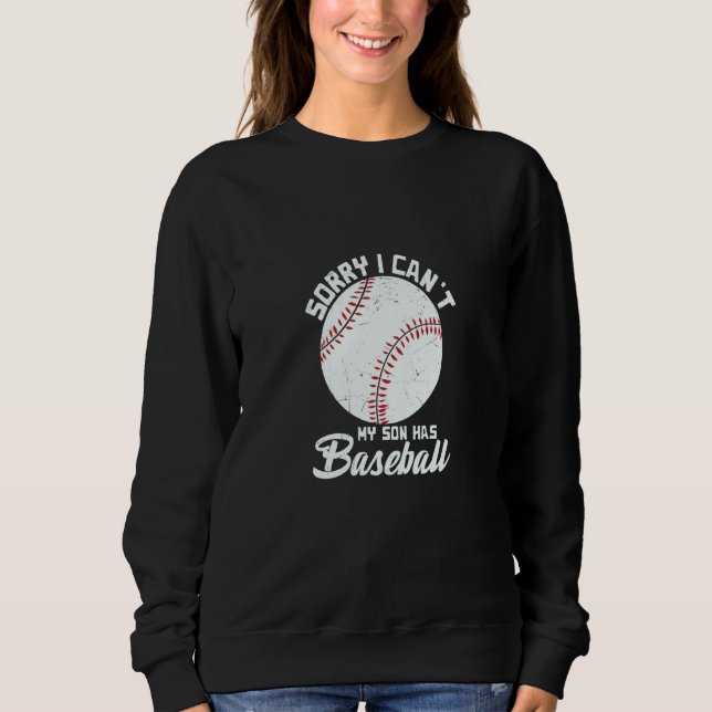 Camiseta Sorry I Can't My Son Has Baseball Apparel (Frente)