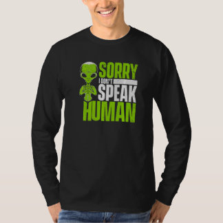 Camiseta Sorry I Don't Speak Human Alien Alien