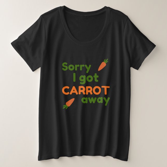 Camiseta Sorry I Got Carrot Away (Frente do Design)
