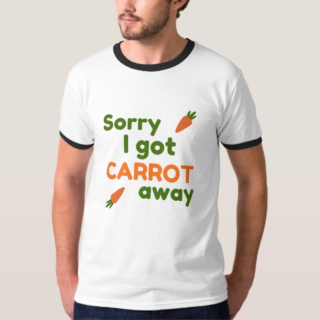 Camiseta Sorry I Got Carrot Away (Frente)