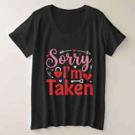 Camiseta Sorry I’m Taken Funny Valentine Relationship Desig