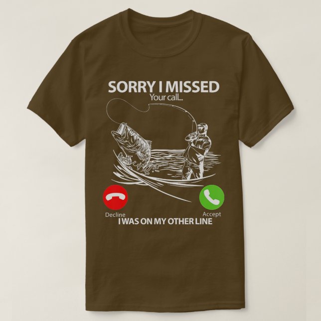 Camiseta Sorry I Missed Your Call I was On My Other line Fi (Frente do Design)