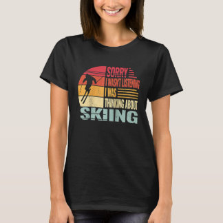 Camiseta Sorry I wasn't Listening Snow Skier and retro snow