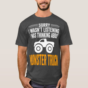 Camiseta Sorry I Wasnx27t Listening I Was Thinking Monster