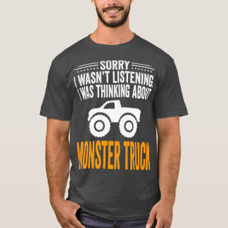 Camiseta Sorry I Wasnx27t Listening I Was Thinking Monster
