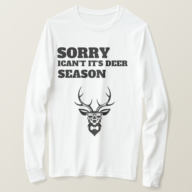 Camiseta Sorry ican't it's deer season funny Sweatshirt  (Frente do Design)