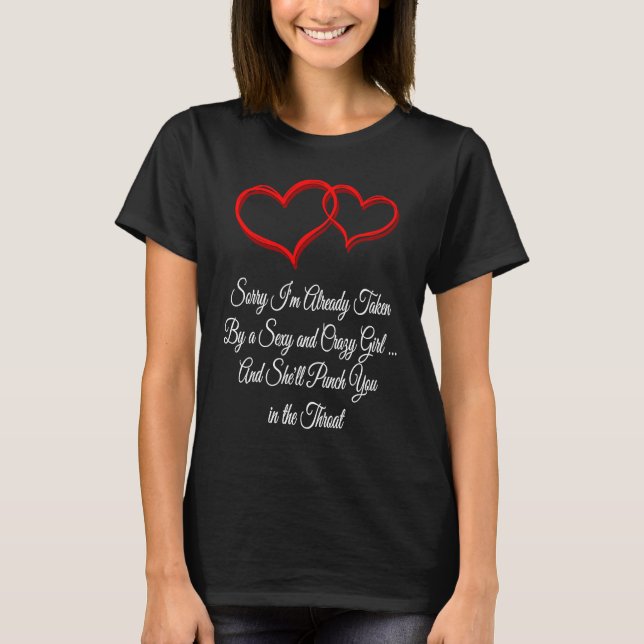 Camiseta Sorry Im Already Taken  Valentines Day Humor  1 (Frente)