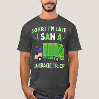 Camiseta Sorry I'm Late I Saw a Garbage Truck Toddler Boys