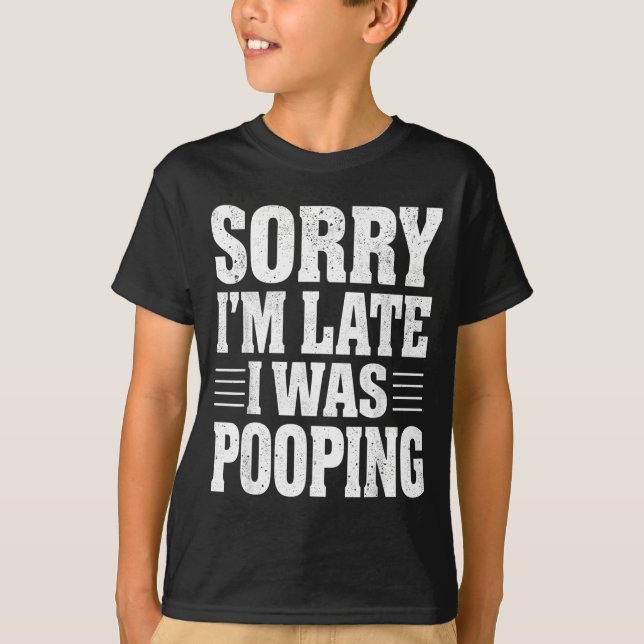 Camiseta Sorry I'm Late I Was Ong  (Frente)
