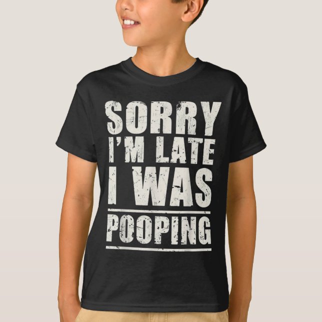 Camiseta Sorry I'm Late I Was Ong  (Frente)