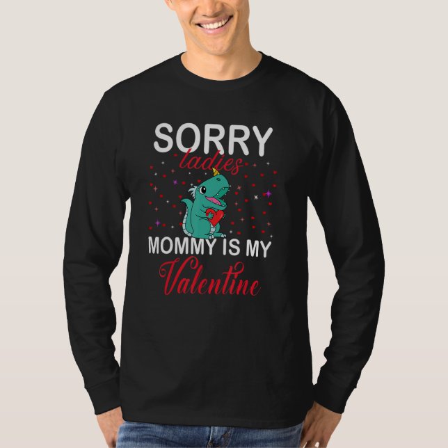 Camiseta Sorry Ladies Mommy Is My Valentine Toddler Boy Val (Frente)