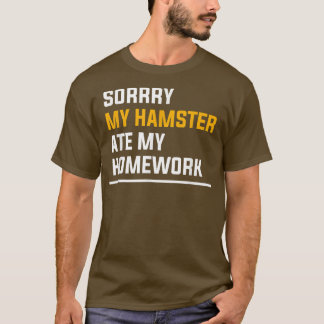 Camiseta Sorry My Hamster Ate My Homework Guinea Pig Lover