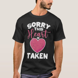 Camiseta Sorry This Heart Is Taken Valentine's Day Matching