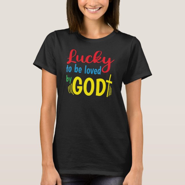 Camiseta Sorte De Ser Amado Por Deus Cristão 1 (Frente)