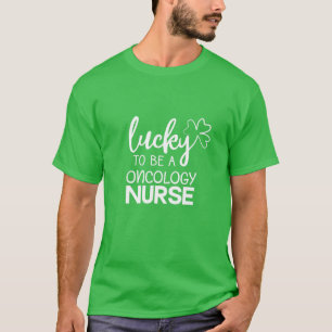 Camiseta Sorte de ser uma Rua de Enfermeira Oncologia. Dia